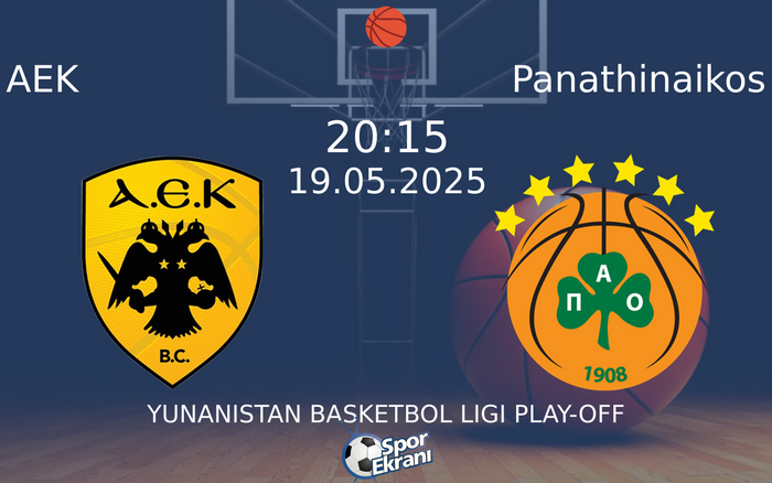 19 Mayıs 2025 AEK vs Panathinaikos maçı Hangi Kanalda Saat Kaçta Yayınlanacak?