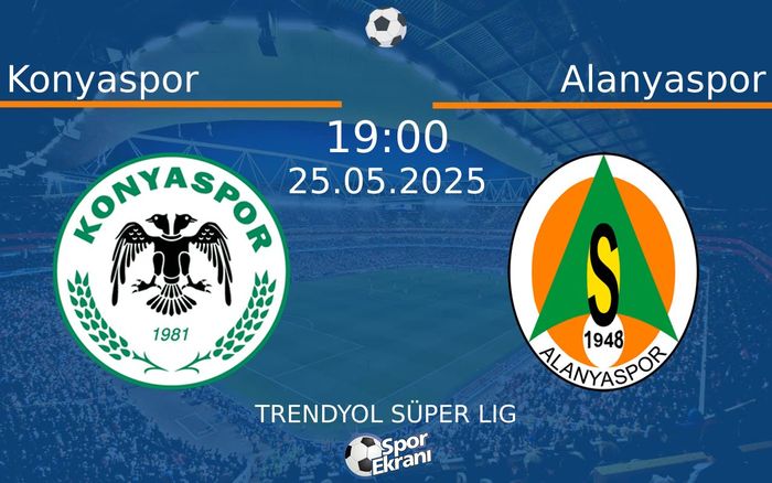 25 Mayıs 2025 Konyaspor vs Alanyaspor maçı Hangi Kanalda Saat Kaçta Yayınlanacak? 25 Mayıs 2025 Konyaspor vs Alanyaspor maçı Hangi Kanalda Saat Kaçta Yayınlanacak?