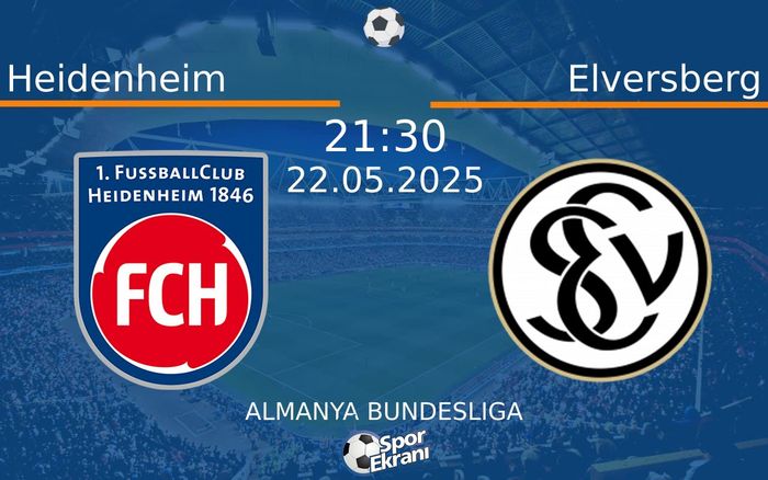 22 Mayıs 2025 Heidenheim vs Elversberg maçı Hangi Kanalda Saat Kaçta Yayınlanacak? 22 Mayıs 2025 Heidenheim vs Elversberg maçı Hangi Kanalda Saat Kaçta Yayınlanacak?