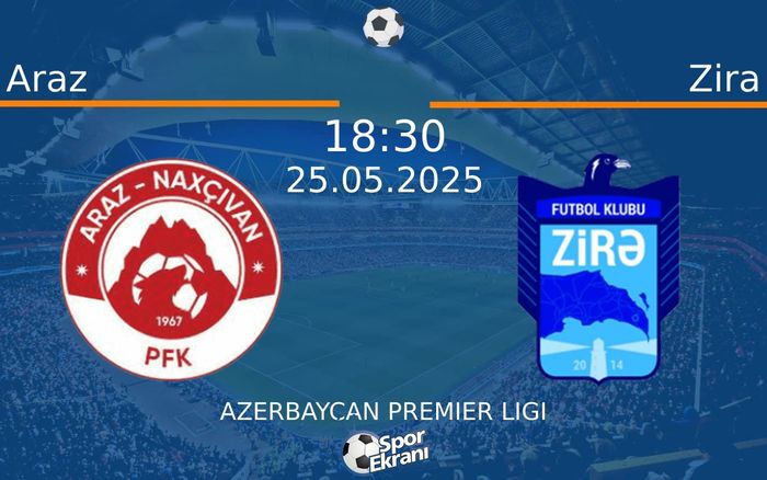 25 Mayıs 2025 Araz vs Zira maçı Hangi Kanalda Saat Kaçta Yayınlanacak? 25 Mayıs 2025 Araz vs Zira maçı Hangi Kanalda Saat Kaçta Yayınlanacak?