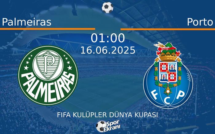 16 Haziran 2025 Palmeiras vs Porto maçı Hangi Kanalda Saat Kaçta Yayınlanacak? 16 Haziran 2025 Palmeiras vs Porto maçı Hangi Kanalda Saat Kaçta Yayınlanacak?
