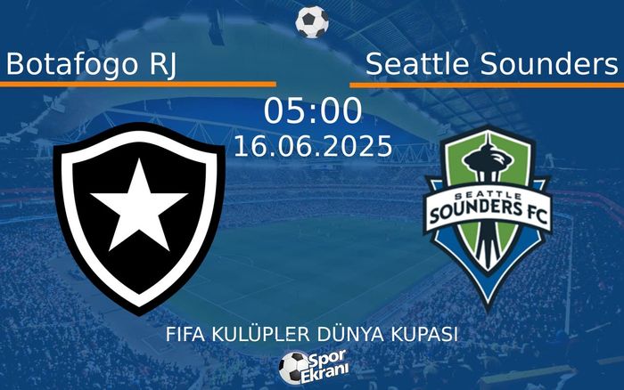 16 Haziran 2025 Botafogo RJ vs Seattle Sounders maçı Hangi Kanalda Saat Kaçta Yayınlanacak? 16 Haziran 2025 Botafogo RJ vs Seattle Sounders maçı Hangi Kanalda Saat Kaçta Yayınlanacak?