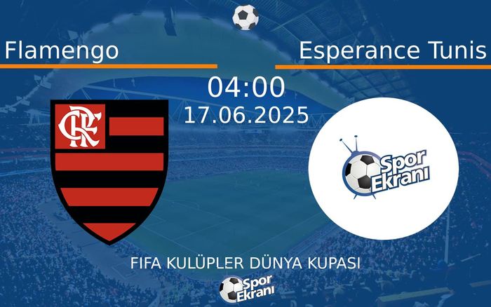 17 Haziran 2025 Flamengo vs Esperance Tunis maçı Hangi Kanalda Saat Kaçta Yayınlanacak? 17 Haziran 2025 Flamengo vs Esperance Tunis maçı Hangi Kanalda Saat Kaçta Yayınlanacak?