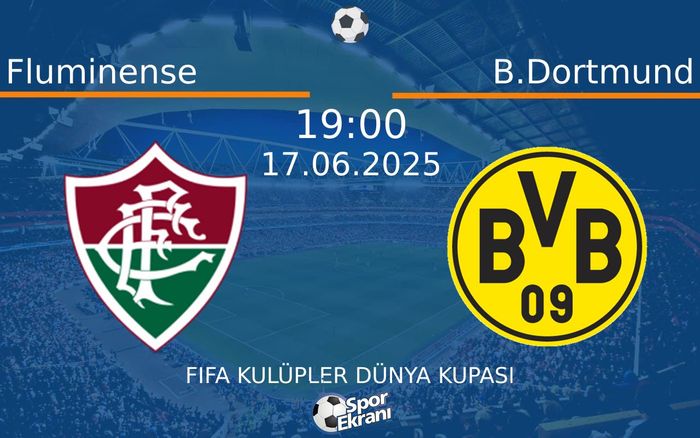 17 Haziran 2025 Fluminense vs B.Dortmund maçı Hangi Kanalda Saat Kaçta Yayınlanacak? 17 Haziran 2025 Fluminense vs B.Dortmund maçı Hangi Kanalda Saat Kaçta Yayınlanacak?