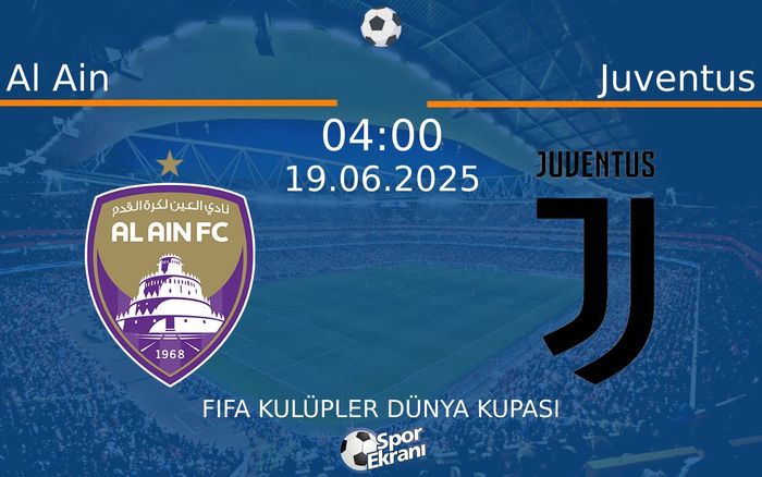 19 Haziran 2025 Al Ain vs Juventus maçı Hangi Kanalda Saat Kaçta Yayınlanacak? 19 Haziran 2025 Al Ain vs Juventus maçı Hangi Kanalda Saat Kaçta Yayınlanacak?