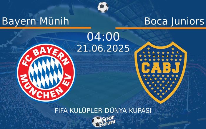 21 Haziran 2025 Bayern Münih vs Boca Juniors maçı Hangi Kanalda Saat Kaçta Yayınlanacak? 21 Haziran 2025 Bayern Münih vs Boca Juniors maçı Hangi Kanalda Saat Kaçta Yayınlanacak?