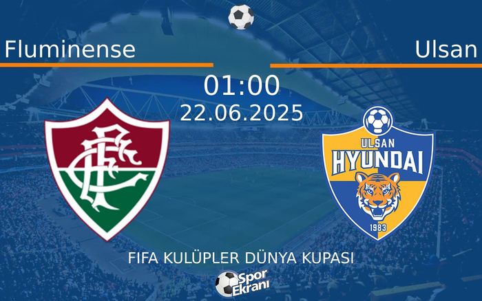 22 Haziran 2025 Fluminense vs Ulsan maçı Hangi Kanalda Saat Kaçta Yayınlanacak? 22 Haziran 2025 Fluminense vs Ulsan maçı Hangi Kanalda Saat Kaçta Yayınlanacak?