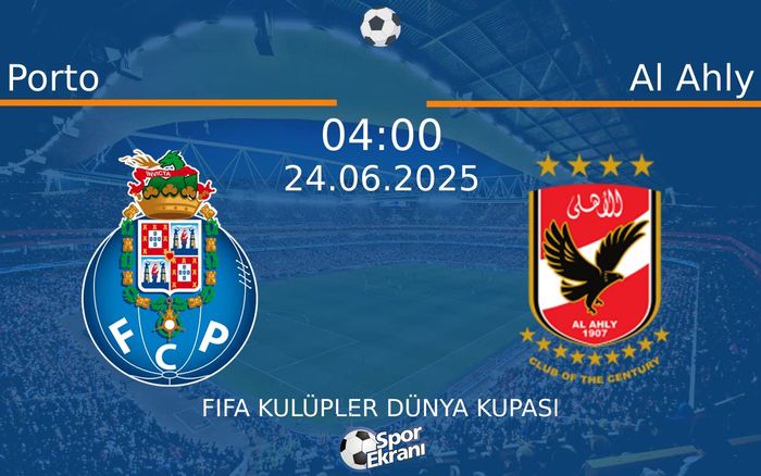 24 Haziran 2025 Porto vs Al Ahly maçı Hangi Kanalda Saat Kaçta Yayınlanacak? 24 Haziran 2025 Porto vs Al Ahly maçı Hangi Kanalda Saat Kaçta Yayınlanacak?