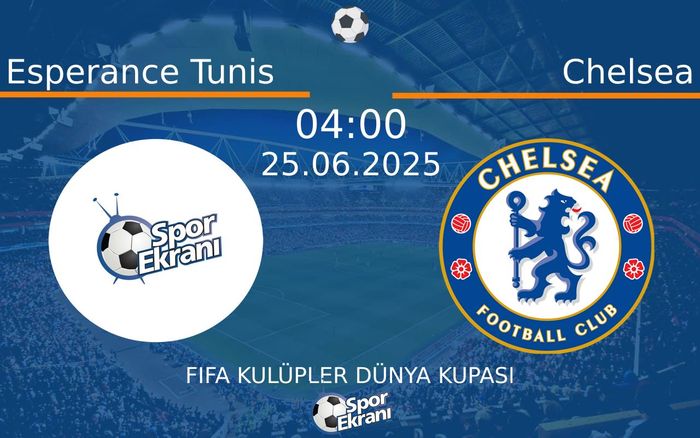 25 Haziran 2025 Esperance Tunis vs Chelsea maçı Hangi Kanalda Saat Kaçta Yayınlanacak? 25 Haziran 2025 Esperance Tunis vs Chelsea maçı Hangi Kanalda Saat Kaçta Yayınlanacak?