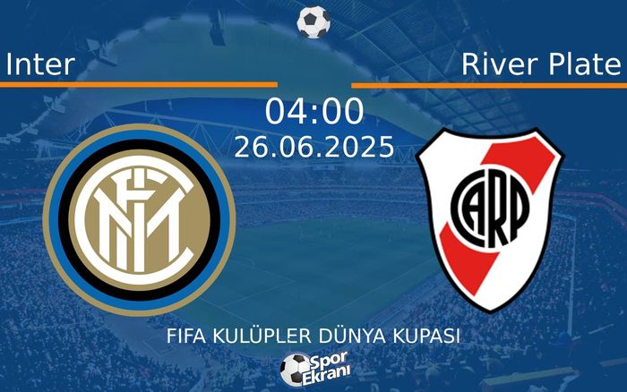 26 Haziran 2025 Inter vs River Plate maçı Hangi Kanalda Saat Kaçta Yayınlanacak? 26 Haziran 2025 Inter vs River Plate maçı Hangi Kanalda Saat Kaçta Yayınlanacak?