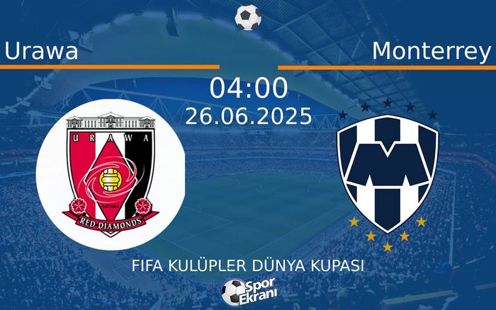 26 Haziran 2025 Urawa vs Monterrey maçı Hangi Kanalda Saat Kaçta Yayınlanacak? 26 Haziran 2025 Urawa vs Monterrey maçı Hangi Kanalda Saat Kaçta Yayınlanacak?