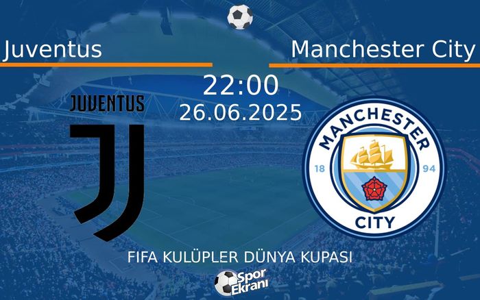 26 Haziran 2025 Juventus vs Manchester City maçı Hangi Kanalda Saat Kaçta Yayınlanacak? 26 Haziran 2025 Juventus vs Manchester City maçı Hangi Kanalda Saat Kaçta Yayınlanacak?
