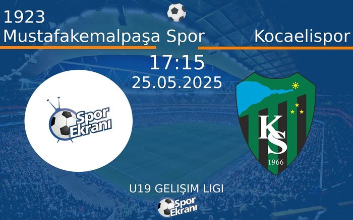 25 Mayıs 2025 1923 Mustafakemalpaşa Spor vs Kocaelispor maçı Hangi Kanalda Saat Kaçta Yayınlanacak?