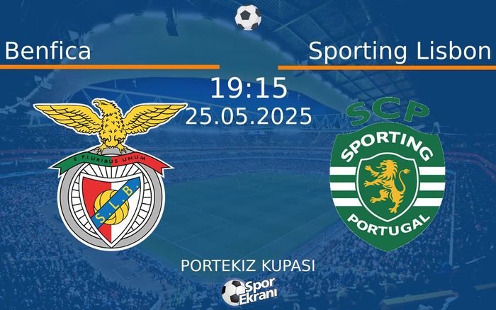 25 Mayıs 2025 Benfica vs Sporting Lisbon maçı Hangi Kanalda Saat Kaçta Yayınlanacak? 25 Mayıs 2025 Benfica vs Sporting Lisbon maçı Hangi Kanalda Saat Kaçta Yayınlanacak?