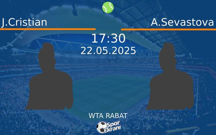 22 Mayıs 2025 J.Cristian vs A.Sevastova maçı Hangi Kanalda Saat Kaçta Yayınlanacak? 22 Mayıs 2025 J.Cristian vs A.Sevastova maçı Hangi Kanalda Saat Kaçta Yayınlanacak?