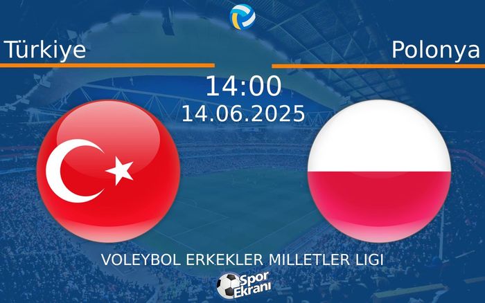 14 Haziran 2025 Türkiye vs Polonya maçı Hangi Kanalda Saat Kaçta Yayınlanacak?