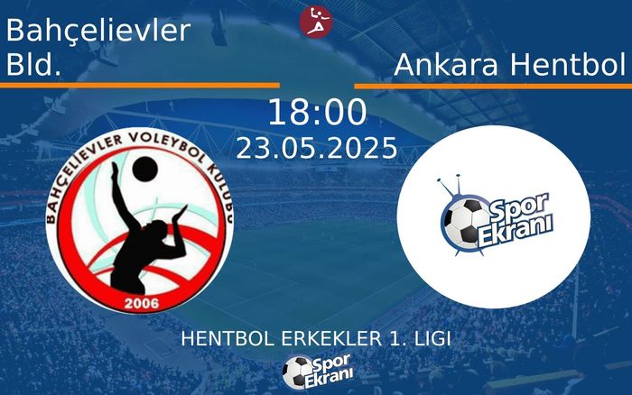 23 Mayıs 2025 Bahçelievler Bld. vs Ankara Hentbol maçı Hangi Kanalda Saat Kaçta Yayınlanacak? 23 Mayıs 2025 Bahçelievler Bld. vs Ankara Hentbol maçı Hangi Kanalda Saat Kaçta Yayınlanacak?