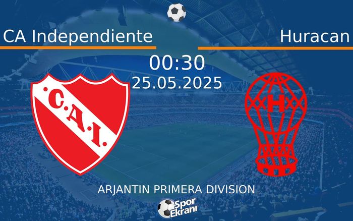 25 Mayıs 2025 CA Independiente vs Huracan maçı Hangi Kanalda Saat Kaçta Yayınlanacak? 25 Mayıs 2025 CA Independiente vs Huracan maçı Hangi Kanalda Saat Kaçta Yayınlanacak?