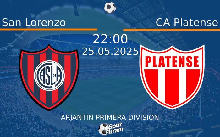 25 Mayıs 2025 San Lorenzo vs CA Platense maçı Hangi Kanalda Saat Kaçta Yayınlanacak?