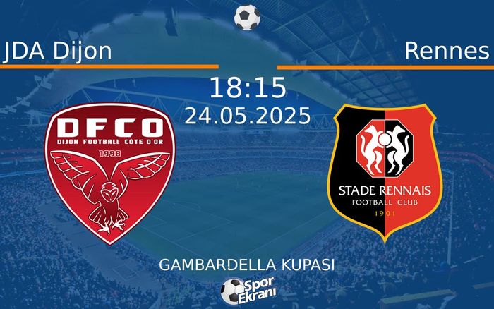 24 Mayıs 2025 JDA Dijon vs Rennes maçı Hangi Kanalda Saat Kaçta Yayınlanacak? 24 Mayıs 2025 JDA Dijon vs Rennes maçı Hangi Kanalda Saat Kaçta Yayınlanacak?