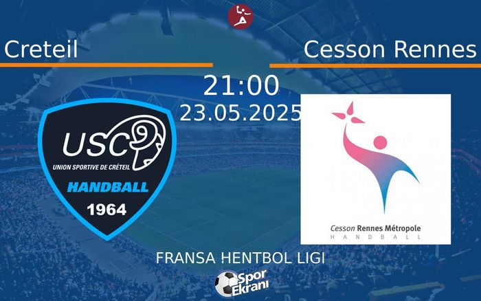 23 Mayıs 2025 Creteil vs Cesson Rennes maçı Hangi Kanalda Saat Kaçta Yayınlanacak? 23 Mayıs 2025 Creteil vs Cesson Rennes maçı Hangi Kanalda Saat Kaçta Yayınlanacak?