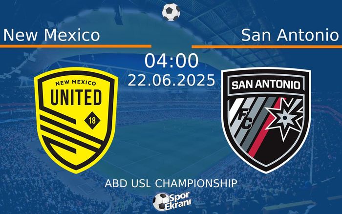 22 Haziran 2025 New Mexico vs San Antonio maçı Hangi Kanalda Saat Kaçta Yayınlanacak? 22 Haziran 2025 New Mexico vs San Antonio maçı Hangi Kanalda Saat Kaçta Yayınlanacak?