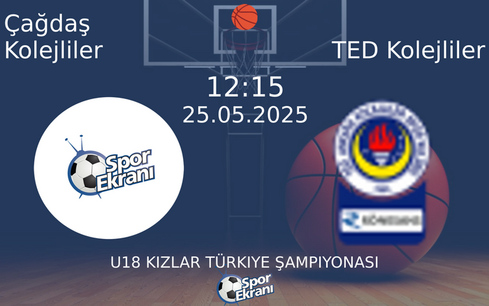 25 Mayıs 2025 Çağdaş Kolejliler vs TED Kolejliler maçı Hangi Kanalda Saat Kaçta Yayınlanacak? 25 Mayıs 2025 Çağdaş Kolejliler vs TED Kolejliler maçı Hangi Kanalda Saat Kaçta Yayınlanacak?