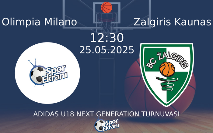 25 Mayıs 2025 Olimpia Milano vs Zalgiris Kaunas maçı Hangi Kanalda Saat Kaçta Yayınlanacak?