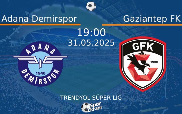 31 Mayıs 2025 Adana Demirspor vs Gaziantep FK maçı Hangi Kanalda Saat Kaçta Yayınlanacak? 31 Mayıs 2025 Adana Demirspor vs Gaziantep FK maçı Hangi Kanalda Saat Kaçta Yayınlanacak?