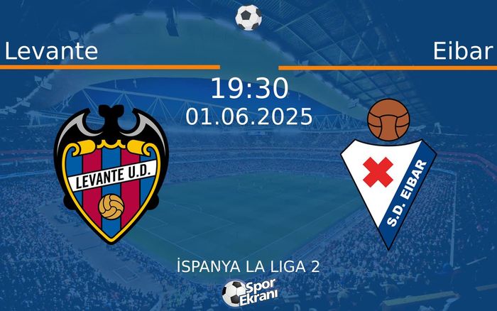 01 Haziran 2025 Levante vs Eibar maçı Hangi Kanalda Saat Kaçta Yayınlanacak? 01 Haziran 2025 Levante vs Eibar maçı Hangi Kanalda Saat Kaçta Yayınlanacak?