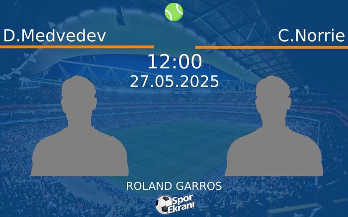 27 Mayıs 2025 D.Medvedev vs C.Norrie maçı Hangi Kanalda Saat Kaçta Yayınlanacak? 27 Mayıs 2025 D.Medvedev vs C.Norrie maçı Hangi Kanalda Saat Kaçta Yayınlanacak?