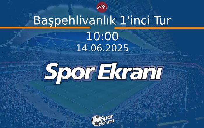 14 Haziran 2025 Sekapark Altin Kemer Yağli Güreşleri - Başpehlivanlık 1'inci Tur  Hangi Kanalda Saat Kaçta Yayınlanacak?