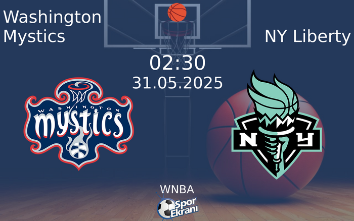 31 Mayıs 2025 Washington Mystics vs NY Liberty maçı Hangi Kanalda Saat Kaçta Yayınlanacak? 31 Mayıs 2025 Washington Mystics vs NY Liberty maçı Hangi Kanalda Saat Kaçta Yayınlanacak?