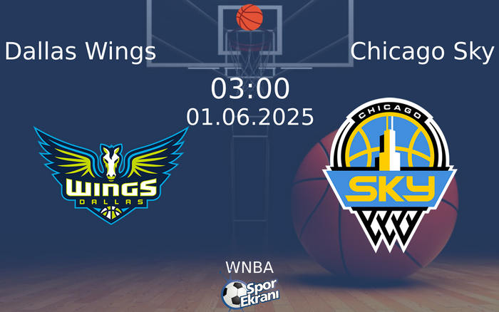 01 Haziran 2025 Dallas Wings vs Chicago Sky maçı Hangi Kanalda Saat Kaçta Yayınlanacak?