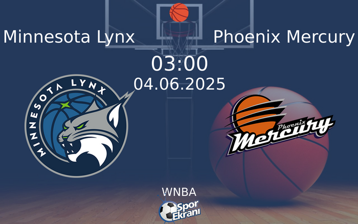 04 Haziran 2025 Minnesota Lynx vs Phoenix Mercury maçı Hangi Kanalda Saat Kaçta Yayınlanacak? 04 Haziran 2025 Minnesota Lynx vs Phoenix Mercury maçı Hangi Kanalda Saat Kaçta Yayınlanacak?