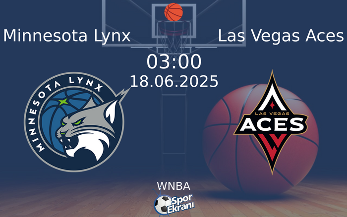 18 Haziran 2025 Minnesota Lynx vs Las Vegas Aces maçı Hangi Kanalda Saat Kaçta Yayınlanacak? 18 Haziran 2025 Minnesota Lynx vs Las Vegas Aces maçı Hangi Kanalda Saat Kaçta Yayınlanacak?