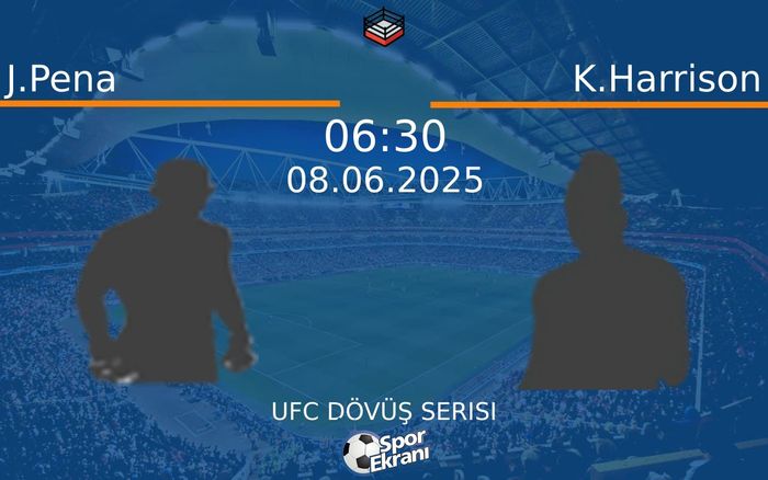 08 Haziran 2025 J.Pena vs K.Harrison maçı Hangi Kanalda Saat Kaçta Yayınlanacak? 08 Haziran 2025 J.Pena vs K.Harrison maçı Hangi Kanalda Saat Kaçta Yayınlanacak?