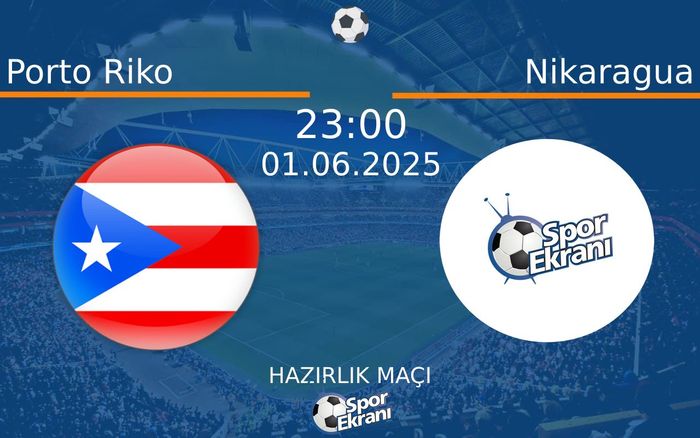 01 Haziran 2025 Porto Riko vs Nikaragua maçı Hangi Kanalda Saat Kaçta Yayınlanacak? 01 Haziran 2025 Porto Riko vs Nikaragua maçı Hangi Kanalda Saat Kaçta Yayınlanacak?