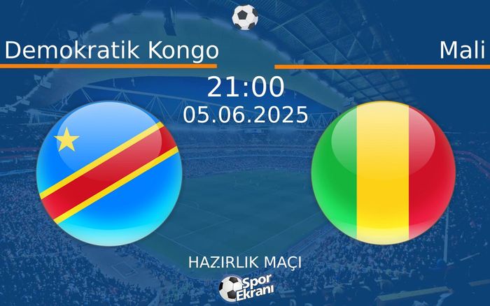 05 Haziran 2025 Demokratik Kongo vs Mali maçı Hangi Kanalda Saat Kaçta Yayınlanacak?