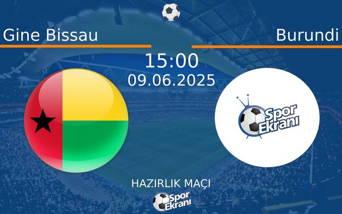 09 Haziran 2025 Gine Bissau vs Burundi maçı Hangi Kanalda Saat Kaçta Yayınlanacak? 09 Haziran 2025 Gine Bissau vs Burundi maçı Hangi Kanalda Saat Kaçta Yayınlanacak?