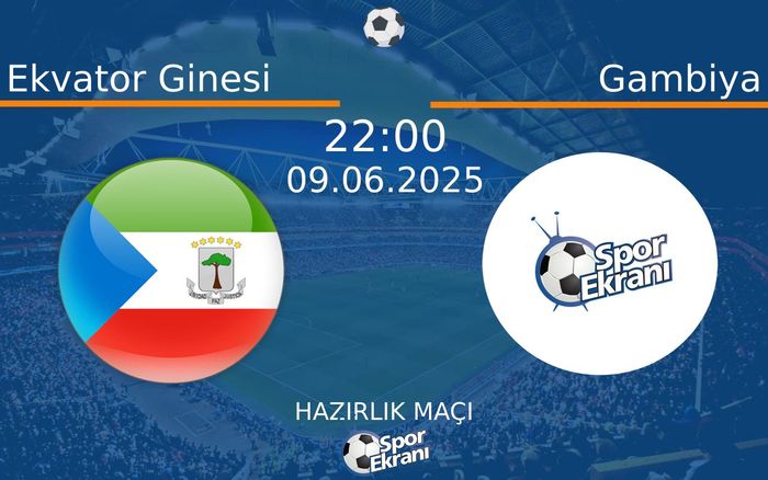 09 Haziran 2025 Ekvator Ginesi vs Gambiya maçı Hangi Kanalda Saat Kaçta Yayınlanacak? 09 Haziran 2025 Ekvator Ginesi vs Gambiya maçı Hangi Kanalda Saat Kaçta Yayınlanacak?