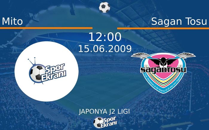 15 Haziran 2009 Mito vs Sagan Tosu maçı Hangi Kanalda Saat Kaçta Yayınlanacak? 15 Haziran 2009 Mito vs Sagan Tosu maçı Hangi Kanalda Saat Kaçta Yayınlanacak?