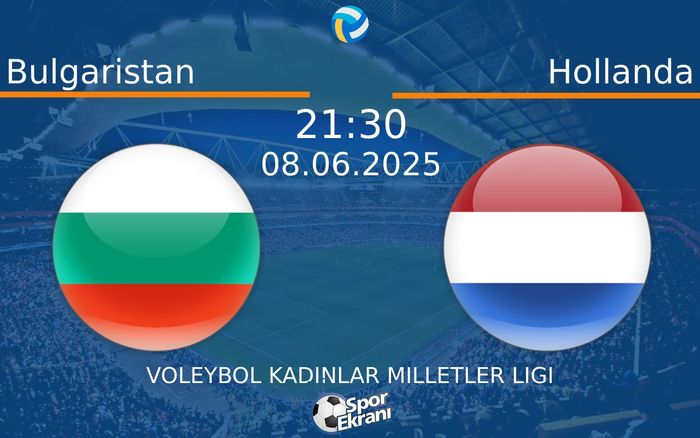 08 Haziran 2025 Bulgaristan vs Hollanda maçı Hangi Kanalda Saat Kaçta Yayınlanacak? 08 Haziran 2025 Bulgaristan vs Hollanda maçı Hangi Kanalda Saat Kaçta Yayınlanacak?