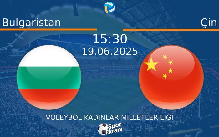 19 Haziran 2025 Bulgaristan vs Çin maçı Hangi Kanalda Saat Kaçta Yayınlanacak?