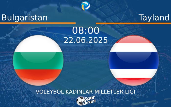 22 Haziran 2025 Bulgaristan vs Tayland maçı Hangi Kanalda Saat Kaçta Yayınlanacak? 22 Haziran 2025 Bulgaristan vs Tayland maçı Hangi Kanalda Saat Kaçta Yayınlanacak?