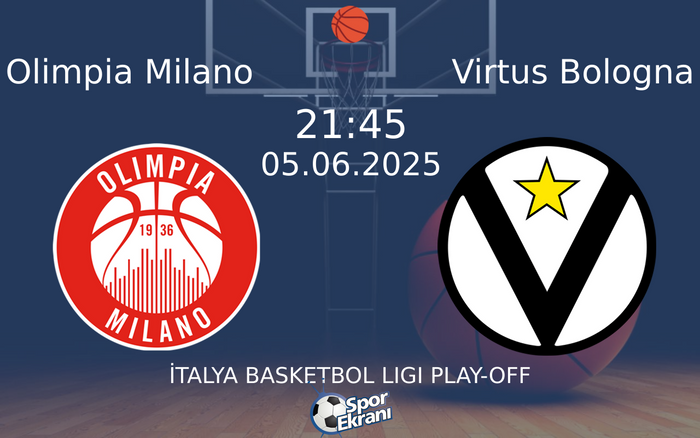 05 Haziran 2025 Olimpia Milano vs Virtus Bologna maçı Hangi Kanalda Saat Kaçta Yayınlanacak? 05 Haziran 2025 Olimpia Milano vs Virtus Bologna maçı Hangi Kanalda Saat Kaçta Yayınlanacak?