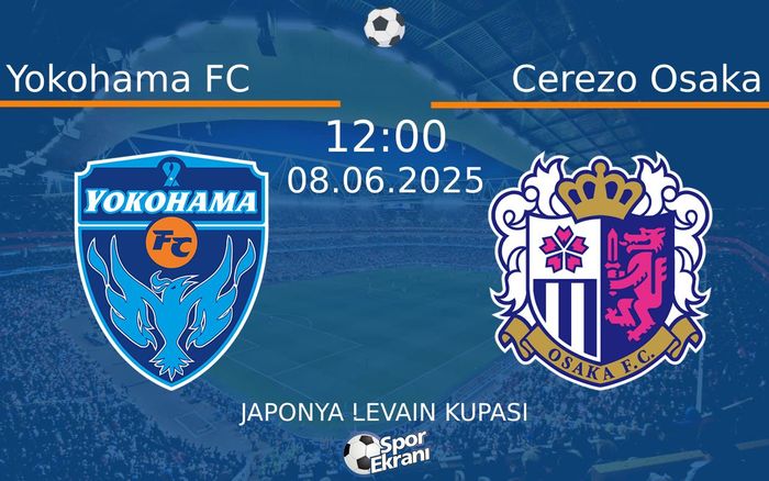 08 Haziran 2025 Yokohama FC vs Cerezo Osaka maçı Hangi Kanalda Saat Kaçta Yayınlanacak? 08 Haziran 2025 Yokohama FC vs Cerezo Osaka maçı Hangi Kanalda Saat Kaçta Yayınlanacak?