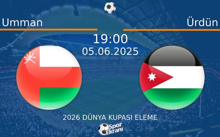 05 Haziran 2025 Umman vs Ürdün maçı Hangi Kanalda Saat Kaçta Yayınlanacak? 05 Haziran 2025 Umman vs Ürdün maçı Hangi Kanalda Saat Kaçta Yayınlanacak?