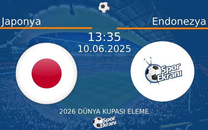 10 Haziran 2025 Japonya vs Endonezya maçı Hangi Kanalda Saat Kaçta Yayınlanacak? 10 Haziran 2025 Japonya vs Endonezya maçı Hangi Kanalda Saat Kaçta Yayınlanacak?