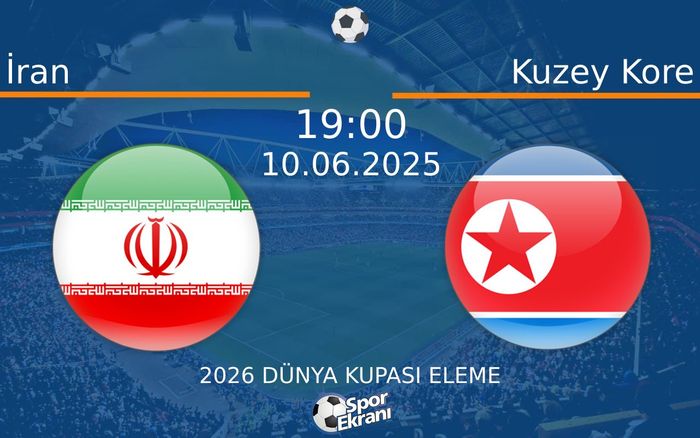 10 Haziran 2025 İran vs Kuzey Kore maçı Hangi Kanalda Saat Kaçta Yayınlanacak? 10 Haziran 2025 İran vs Kuzey Kore maçı Hangi Kanalda Saat Kaçta Yayınlanacak?